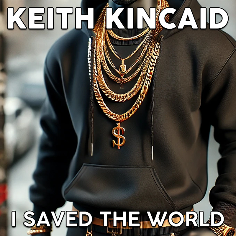 Keith Kincaid - I Saved The World