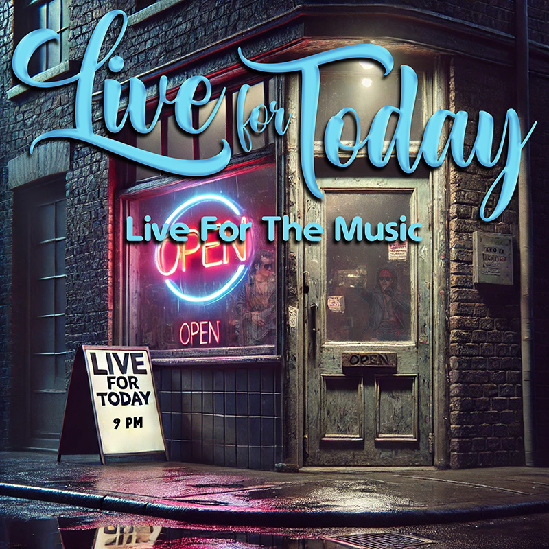 Live For Today - Live For The Music